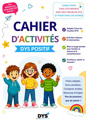 Cahier d’activités gratuit DYS POSITIF pour enfants avec jeux ludiques favorisant la concentration, la mémoire, la logique et les apprentissages.