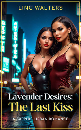 Lavender Desires: The Last Kiss - Available on Amazon.com