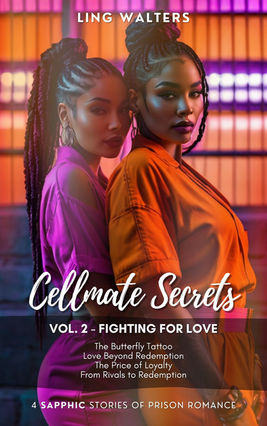 Cellmate Secrets: Vol. 2 - Fighting for Love - Available on Amazon.com