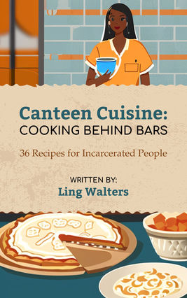 Canteen Cuisine: Cooking Behind Bars - Available on Amazon.com