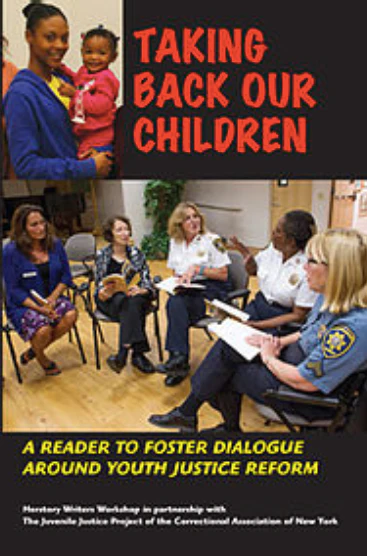 Taking Back Our Children: A Reader to Foster Dialogue Around Youth Justice Reform