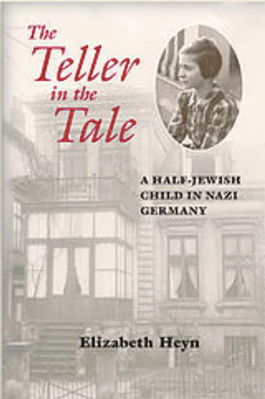 The Teller in the Tale: A Half-Jewish Child in Nazi Germany