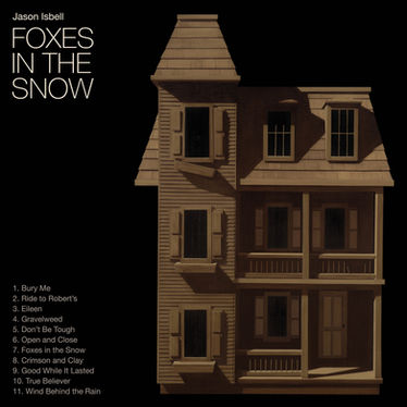 ALBUM REVIEW: Jason Isbell - Foxes In The Snow