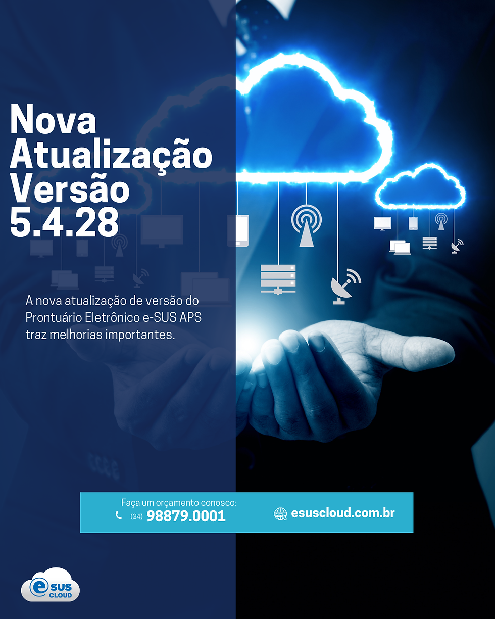 🚀 Nova atualização do e-SUS APS - Versão 5.4.28 disponível!