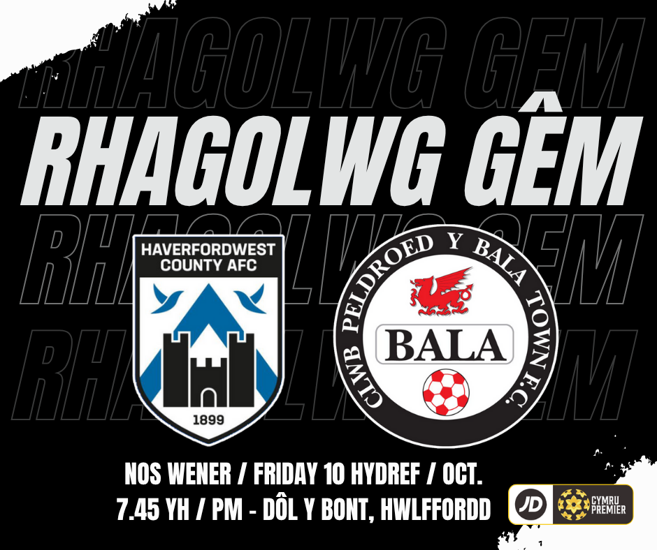 Match Preview: Haverfordwest County vs Bala Town