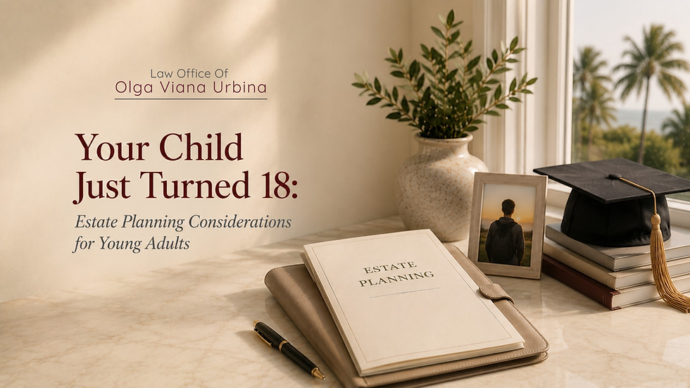 Your Child Just Turned 18: Estate Planning Considerations for Young Adults