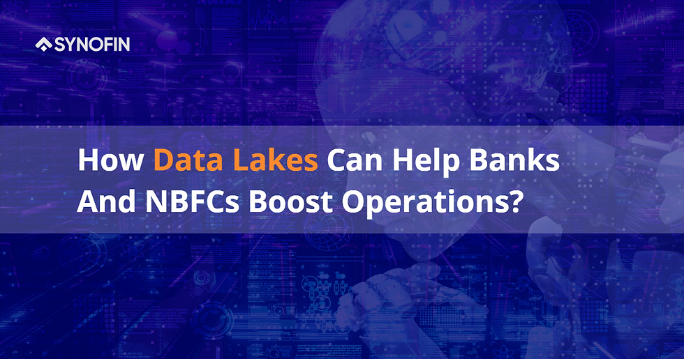 How Data Lakes Can Help Banks And NBFCs Boost Operations?
