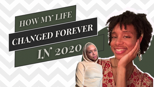 How my life changed forever in 2020