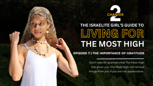 The Israelite Girl's Guide Season 2 Episode 7 | The Importance of Gratitude