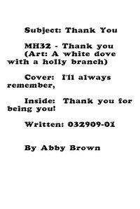 Subject: Thank You  MH32 - Thank you (Art: A white dove with a holly branch) Cover:  I'll always remember, Inside:  Thank you for being you!  Written: 03292009