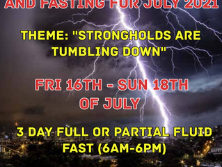 3 DAYS FASTING AND PRAYER FOR JULY 16TH, 17TH & 18TH 2021