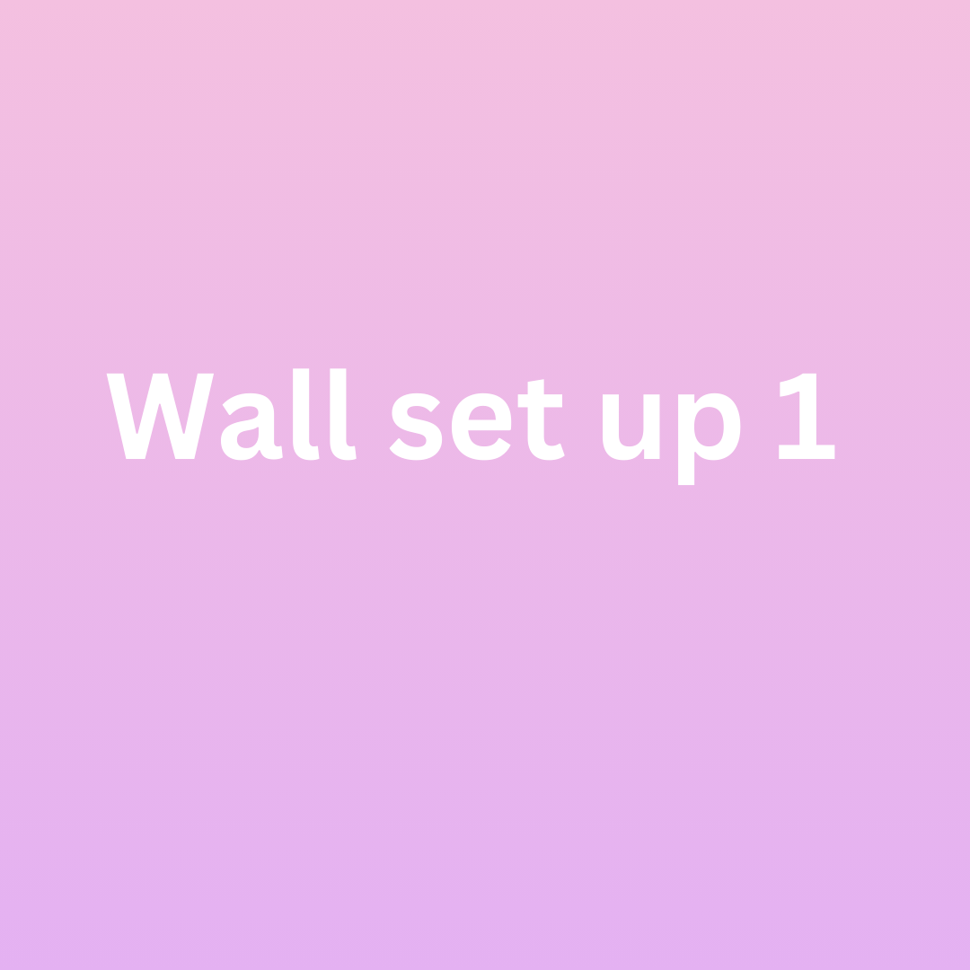 Wall set up 1