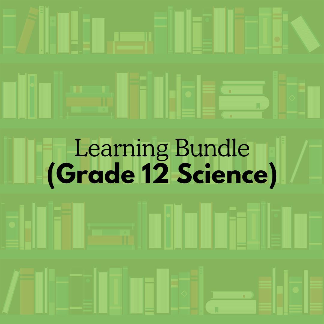 Learning Bundle (Grade 12 Science)