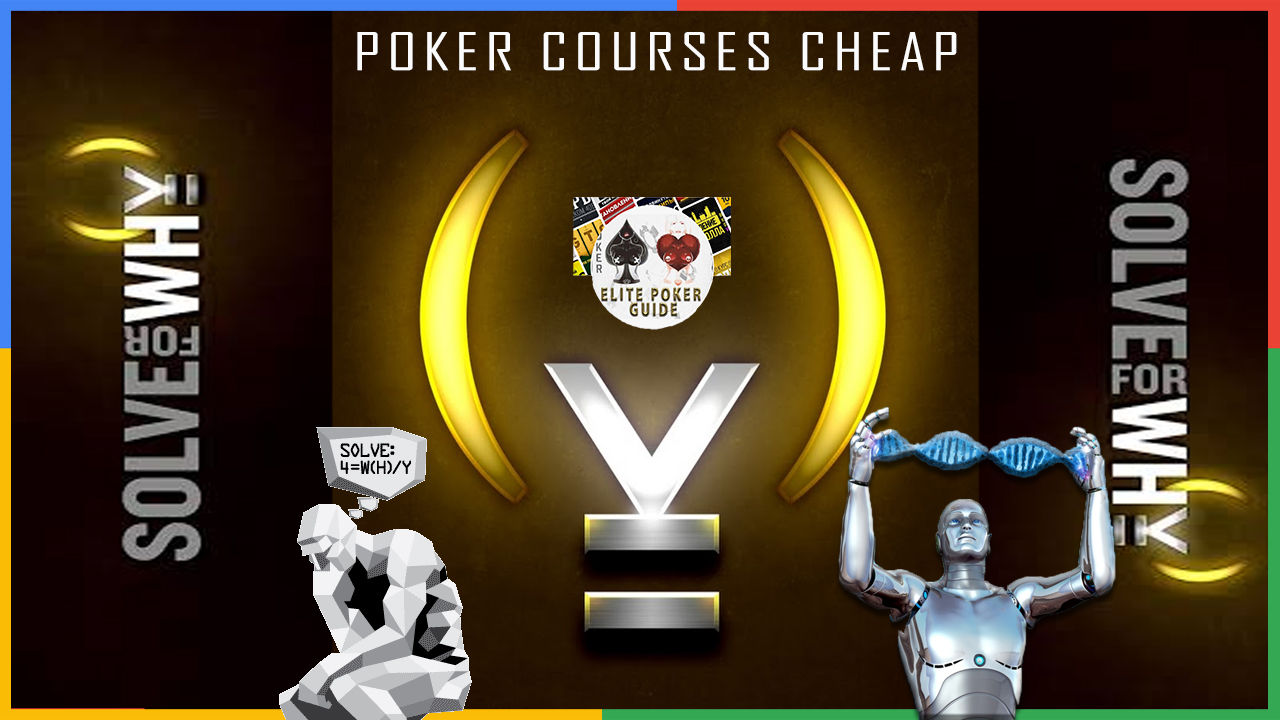 SOLVE FOR WHY ACADEMY PREMIUM LIVE POKER COURSES CHEAP