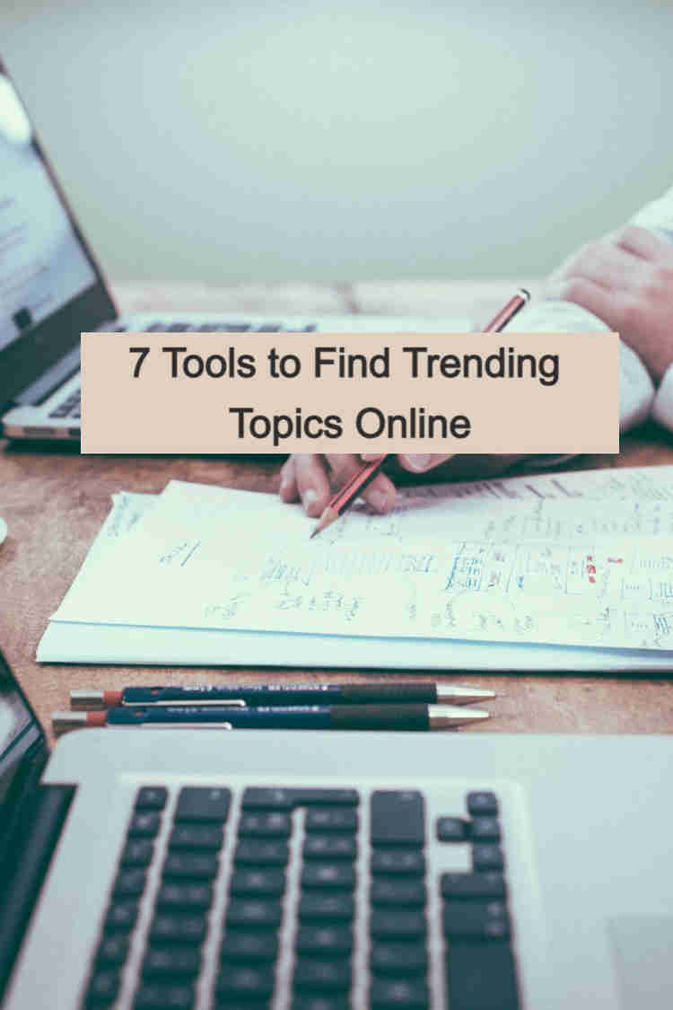 7 Tools to Find Trending Topics Online
