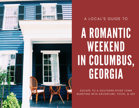 A Local's Guide to a Romantic Weekend in Columbus, Georgia