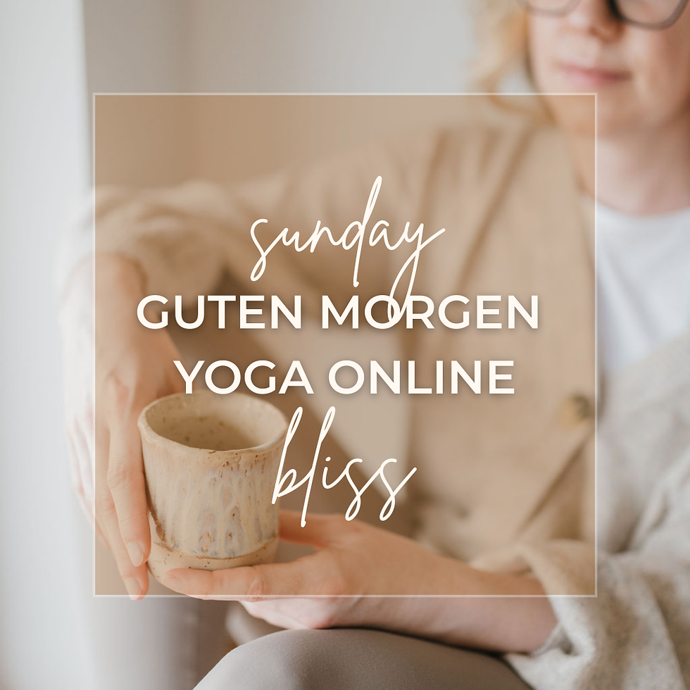 Guten Morgen Yoga Online - sunday bliss