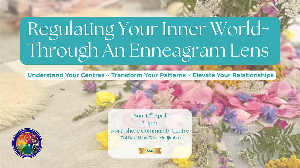 Regulating Your Inner World~ Through An Enneagram Lens