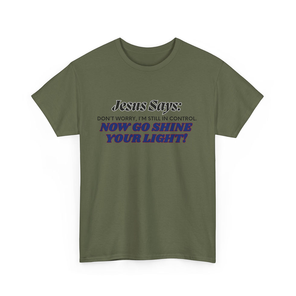 Thumbnail: "Jesus Says: Don't worry - I am still in control. Now go shine your light!"  