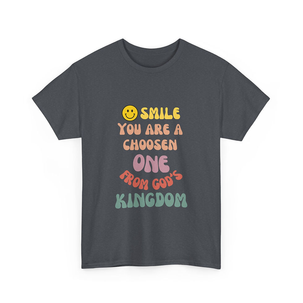 Thumbnail: "Smile, You Are A Chosen One From God's Kingdom"Heavy Cotton Tee