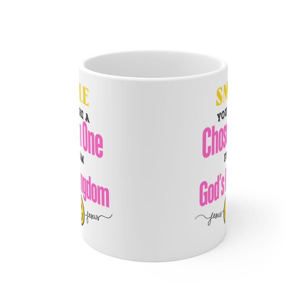 Thumbnail: "Smile, You Are a Chosen One from God's Kingdom" 11oz Mug