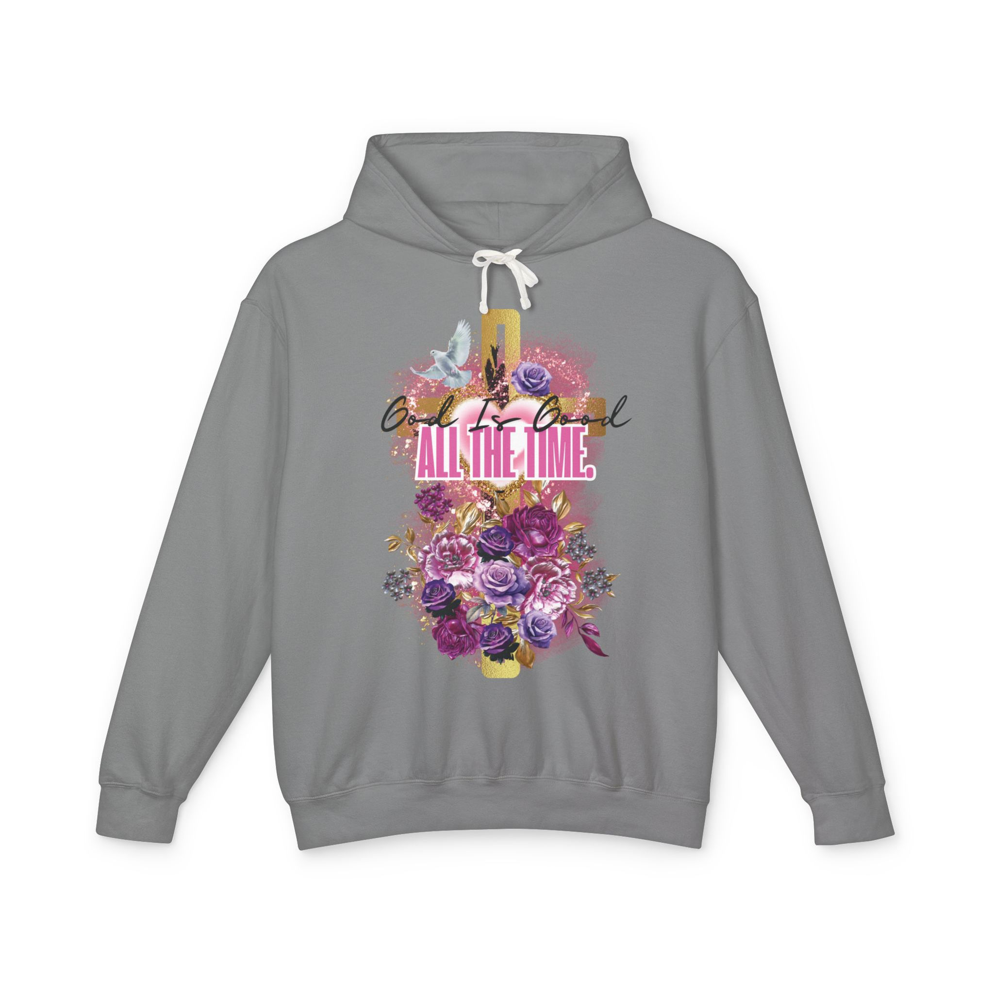 "God Is Good All The Time" Hooded Sweatshirt