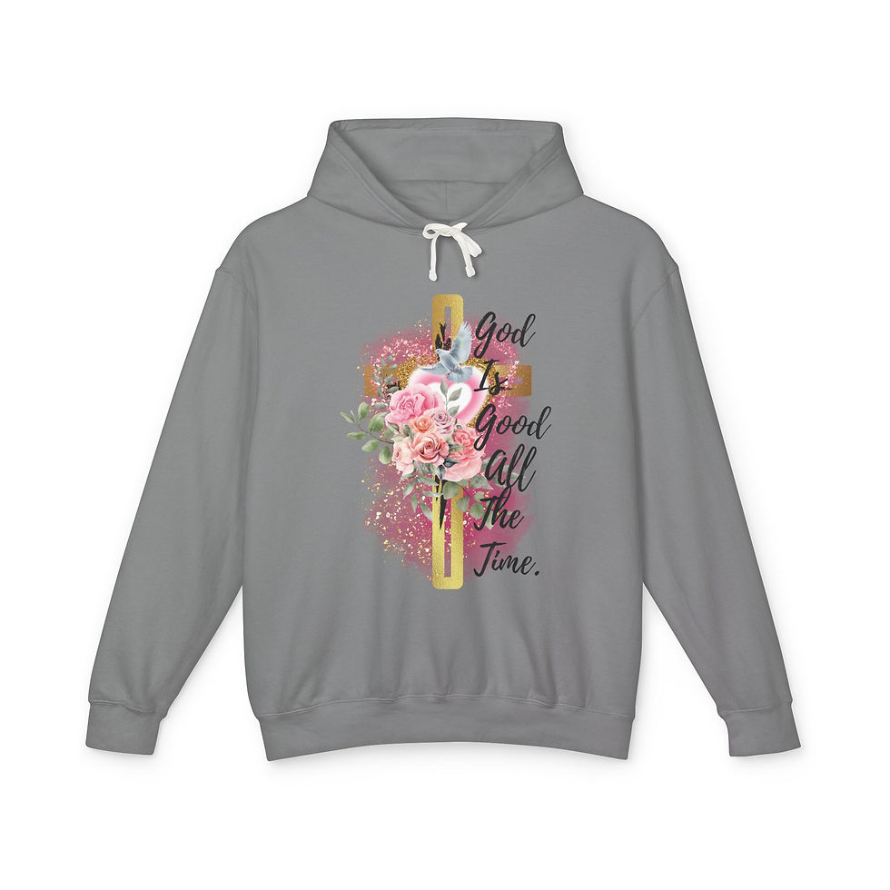 Thumbnail: "God Is Good All The Time" Hooded Sweatshirt