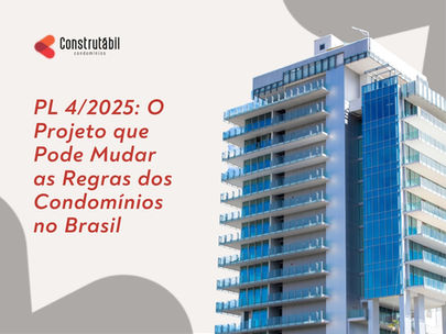 PL 4/2025: O Projeto que Pode Mudar as Regras dos Condomínios no Brasil