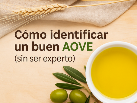 Cómo Identificar Un Buen AOVE (Sin Ser Experto)