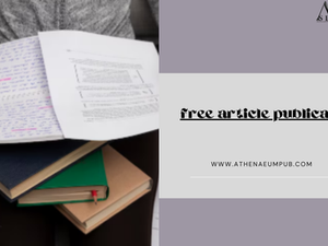 Free Article Publication & Scientific Paper Publication Made Easy with Athenaeum Scientific Publishers