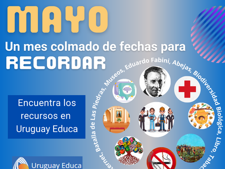 MAYO: UN MES CON MUCHAS FECHAS PARA RECORDAR