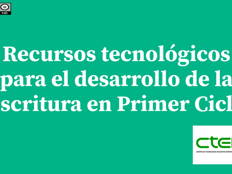 Recursos tecnológicos para el desarrollo de la Escritura en Primer Ciclo