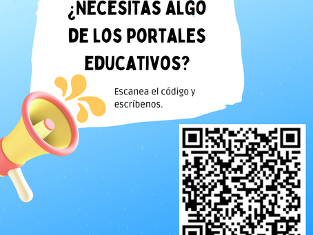 ¿NECESITAS ALGO DE LOS PORTALES EDUCATIVOS?