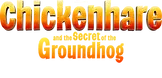 CHICKENHARE_AND_THE_SECRET_OF_THE_GROUNDHOG_NATE_3c228cd896.webp
