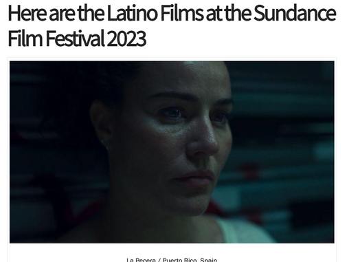 SHOWBIZCAFÉ, Listing (with photo) in These Are The Latino Films At Sundance 2023