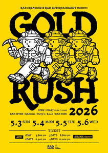 2026.05.05(tue)@RAD系列5会場「GOLD RUSH 2026」