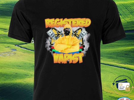 Squadgifts - Registered Vapist 2023 Shirt