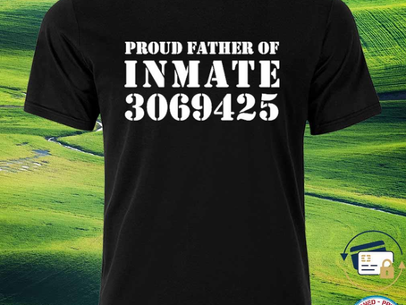 Squadgifts - Proud father of inmate 3069425 shirt