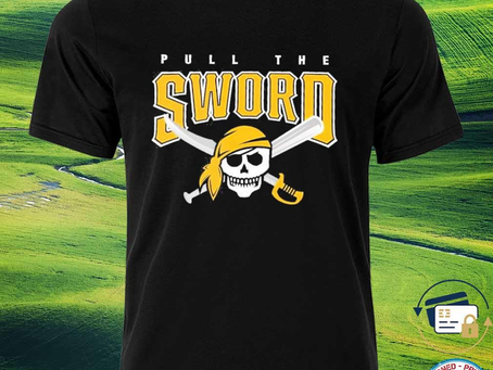 Squadgifts - Pull The Sword Pittsburgh Pirates MLB shirt