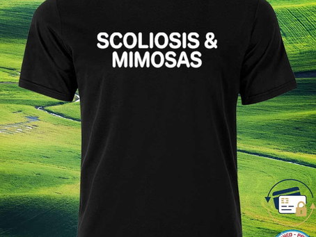 Best scoliosis and mimosas shirt