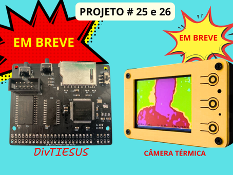 PROJETOS #25 e 26 - LANÇAMENTOS