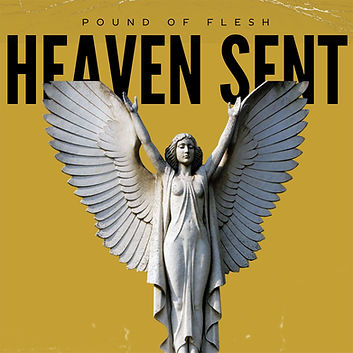 Pound Of Flesh_Heaven Sent_Cover_Web Use.jpg
