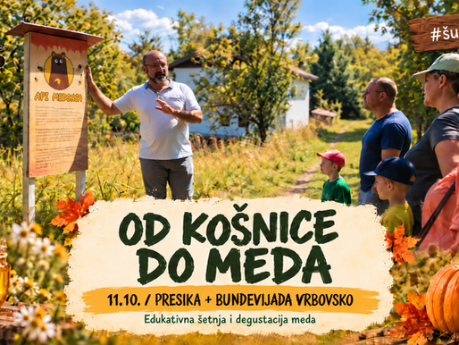 Nedjelja 11.10.: 🐝 Edukativna šetnja "Od košnice do meda"+ BUNDEVIJADA VRBOVSKO #šumaokusa