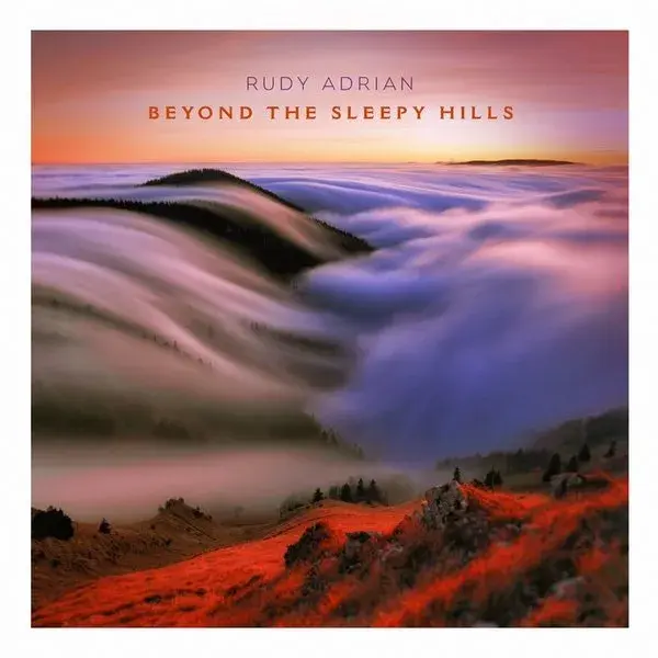 Rudy Adrian | Beyond The Sleepy Hills | CD