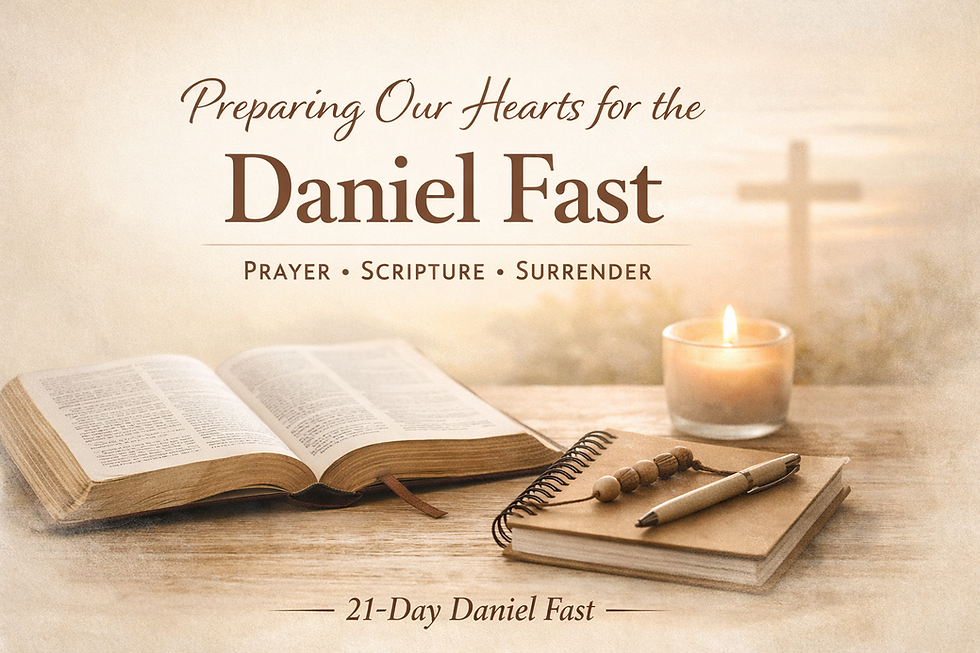 Preparing Our Hearts for the Daniel Fast