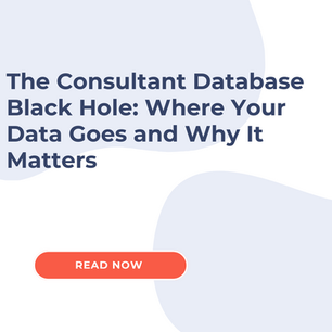 The Consultant Database Black Hole: Where Your Data Goes and Why It Matters