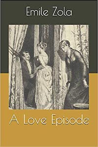 307. Émile Zola - A Love Episode