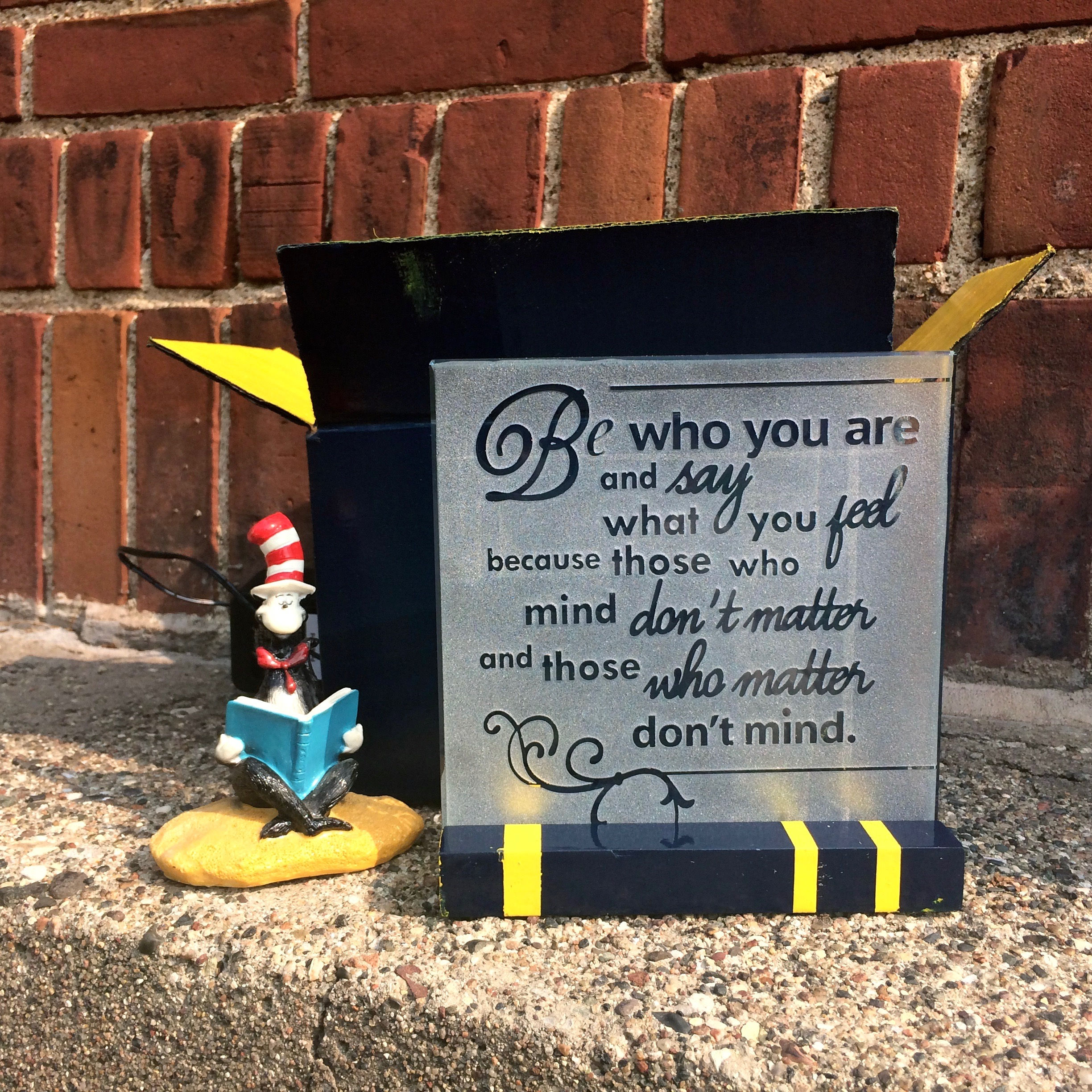"Be Who You Are"  Glass Art Piece