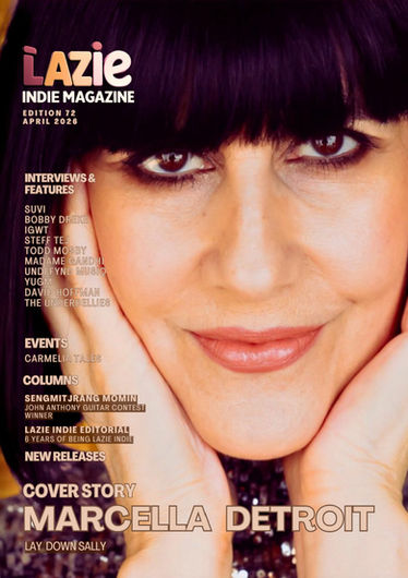 Edition 72, Marcella Detroit, Lazie Indie Magazine, Suvi, Bobby Dreke, Igwt, Steff Tej, Todd Mosby, Madame Gandhi, Undefynd Musiq, Yugm, David Hoffman, The Underbellies