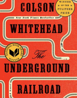 The Underground Railroad by Colson Whitehead